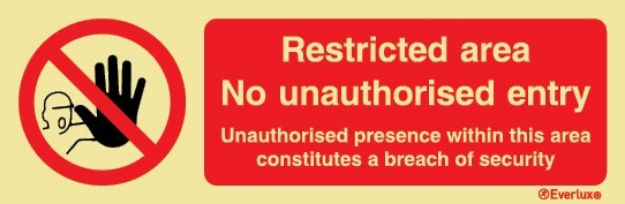 Restricted area no unauthorised entry sign 